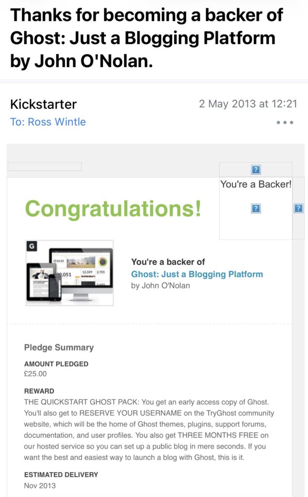 Screengrab of my original Kickstarter backer email for the Ghost CMS project. It's from 2nd May 2013.